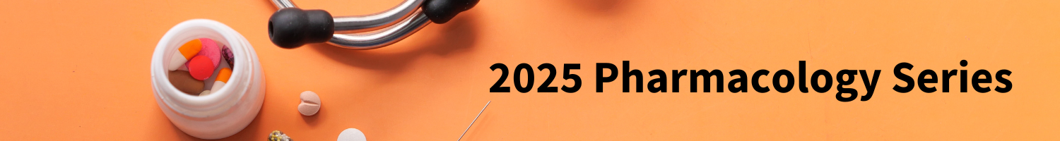 2025 Pharmacology Series: Infectious Disease Medication Update Banner